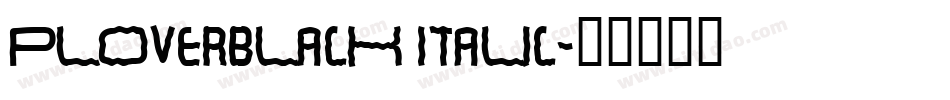 PloverBlack Italic字体转换